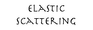 Elastic Scattering